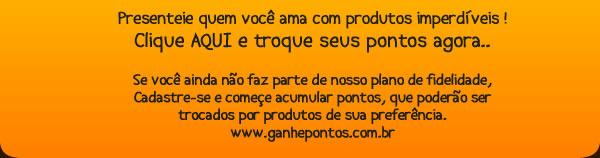 Conheça os produtos disponíveis para resgatar com seus pontos!